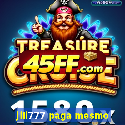 jili777 paga mesmo